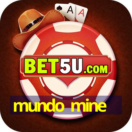 mundo mine